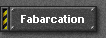 Fabarcation